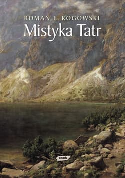 Mistyka Tatr - ks. Roman E. Rogowski