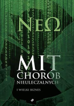 Mit chorób nieuleczalnych i wielki biznes - NeO