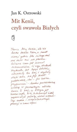 Mit Kenii, czyli swawola Białych - Ostrowski Jan K.