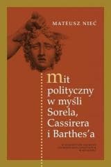 Mit polityczny w myśli Sorela, Cassirera... - Mateusz Nieć