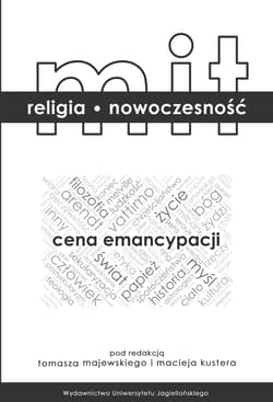 Mit - religia - nowoczesność Cena emancypacji - Opracowanie Zbiorowe