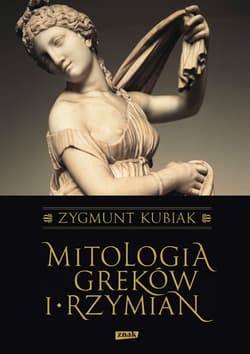 Mitologia Greków i Rzymian - Zygmunt Kubiak