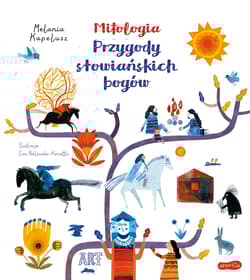 Mitologia Przygody słowiańskich bogów - Melania Kapelusz