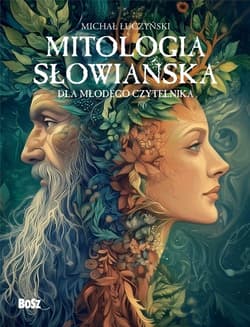 Mitologia słowiańska dla młodego czytelnika - Michał Łuczyński