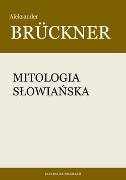 Mitologia słowiańska - ebook - Aleksander Bruckner