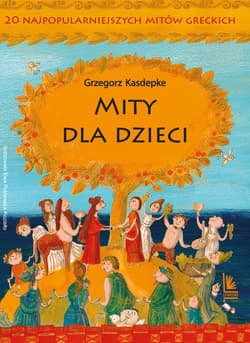 Mity dla dzieci - ebook - Grzegorz Kasdepke