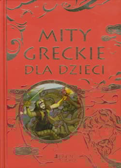Mity greckie dla dzieci - Praca zbiorowa