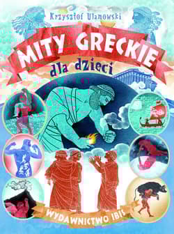 Mity greckie dla dzieci - Krzysztof Ulanowski