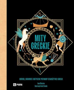 Mity greckie Herosi, bogowie i mityczne potwory starożytnej Grecji - Jean Menzies