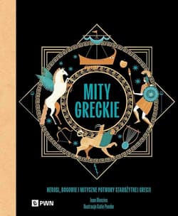 Mity greckie Herosi, bogowie i mityczne potwory starożytnej Grecji - Jean Menzies