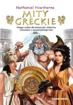 Mity greckie Księga cudów i Opowieści z Zaczarowanego Lasu - Hawthorne  Nathaniel