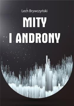 Mity i androny - Lech Brywczyński