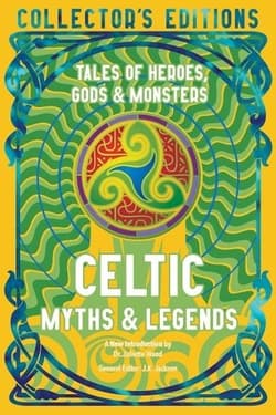 Mity i legendy celtyckie/Celtic Myths & Legends - Juliette Wood