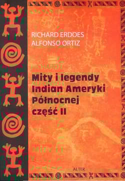 Mity i legendy Indian Ameryki Północnej Część II