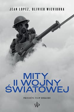 Mity II wojny światowej - Jean Lopez