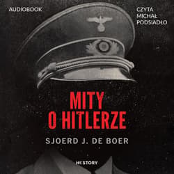 Mity o Hitlerze - audiobook - Sjoerd J. de Boer