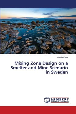 Mixing Zone Design on a Smelter and Mine Scenario in Sweden - Ceka Arnola