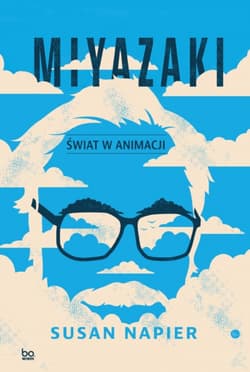 Miyazaki. Świat w animacji - Susan Napier