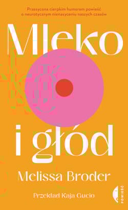 Mleko i głód - Melissa Broder