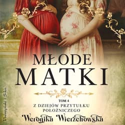 Młode matki - audiobook - Weronika Wierzchowska