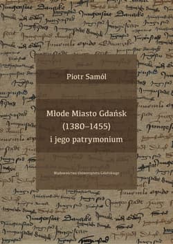 Młode Miasto Gdańsk (1380-1455) i jego patrymonium