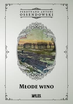 Młode wino - Antoni Ferdynand Ossendowski