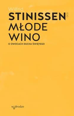 Młode wino. O owocach Ducha Świętego - ebook - Wilfrid Stinissen