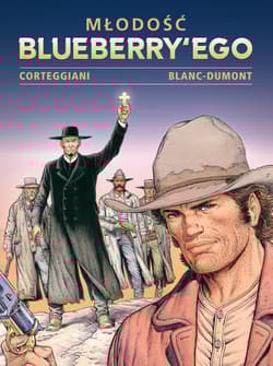 Galeria - zdjęcie nr. 1 - Młodość Blueberry’ego. Tom 5