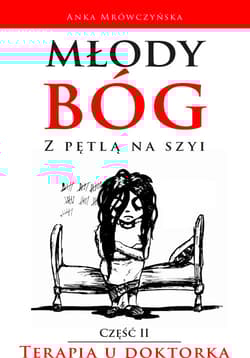 Młody bóg z pętlą na szyi Terapia u doktorka