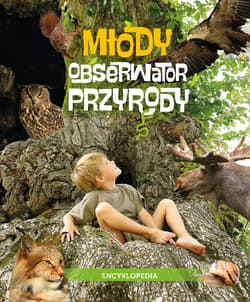 Młody obserwator przyrody Encyklopedia - Joanna Liszewska, Marta Maruszczak