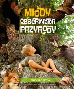 Młody obserwator przyrody Encyklopedia - Joanna Liszewska, Marta Maruszczak