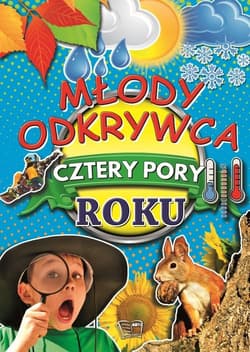 Młody odkrywca Cztery pory roku - Opracowanie Zbiorowe