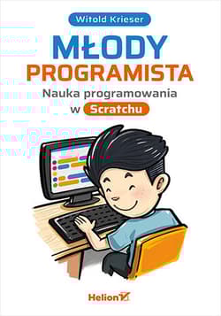 Młody programista. Nauka programowania w Scratchu - Witold Krieser