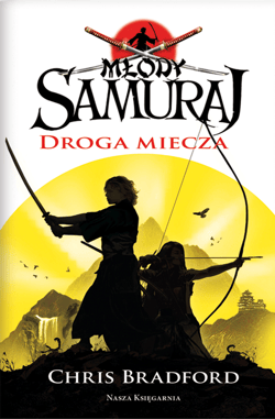 Młody samuraj. Tom 2. Droga miecza - ebook - Chris Bradford