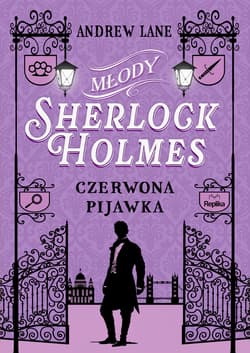 Młody Sherlock Holmes. Tom 2. Czerwona pijawka - Andrew Lane