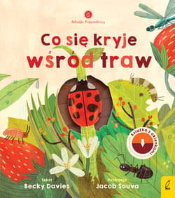 Młodzi przyrodnicy Co się kryje wśród traw - Becky Davies