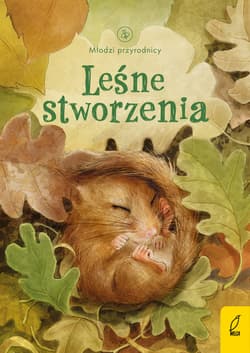 Młodzi przyrodnicy Leśne stworzenia