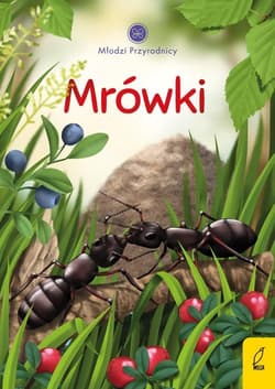 Młodzi przyrodnicy Mrówki