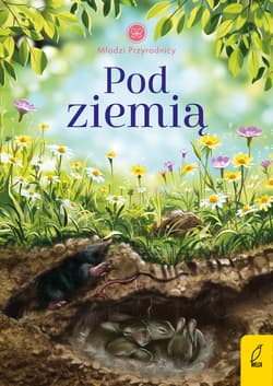 Młodzi przyrodnicy Pod ziemią Tom 6