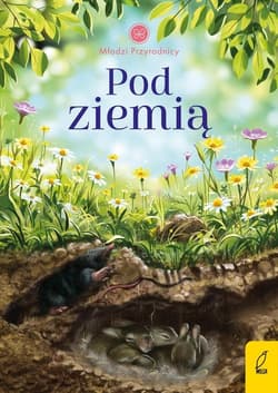 Młodzi przyrodnicy Pod ziemią Tom 6