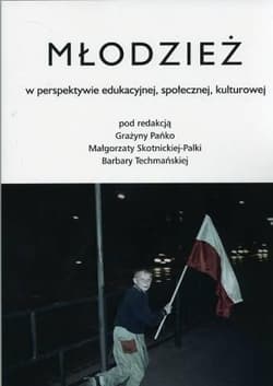 Młodzież w perspektywie edukacyjnej, społecznej... - Pańko Grażyna, Małgorzata Skortnicka - Palka, Bar