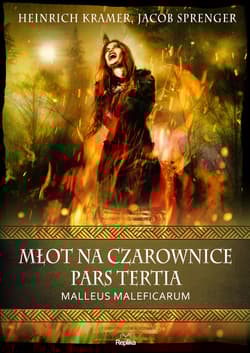 Młot na czarownice Pars Tertia Malleus Maleficarum