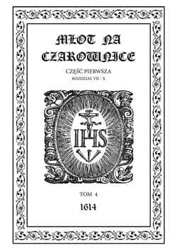 Młot na Czarownice - tom 4, Rozdziały VII - X - ebook - Kramer Heinrich, Sprenger Jacob