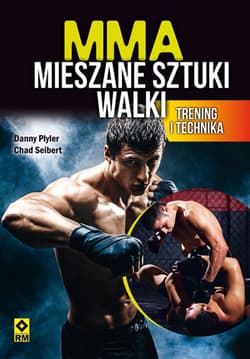 MMA Mieszane sztuki walki Trening i technika - Plyler Danny, Seibert Chad
