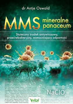 MMS mineralne panaceum Skuteczny środek antywirusowy, przeciwbakteryjny, wzmacniający odporność - Oswald Antije