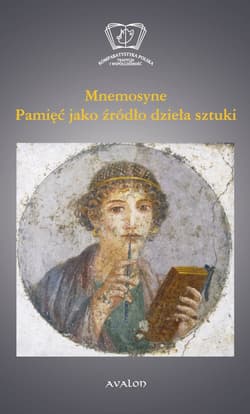 Mnemosyne Pamięć jako źródło dzieła sztuki