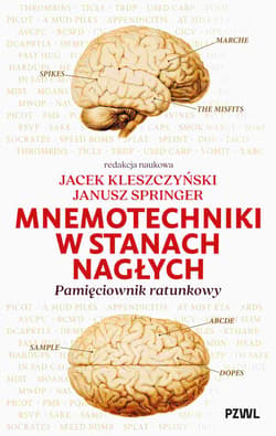 Mnemotechniki w stanach nagłych. Pamięciownik ratunkowy - Jacek Kleszczyński, Springer Janusz