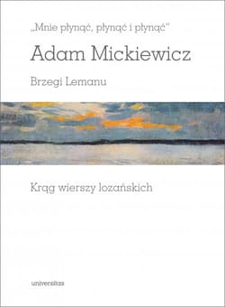 Mnie płynąć, płynąć i płynąć Brzegi Lemanu. Krąg wierszy lozańskich