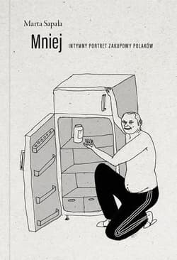 Mniej Intymny portret zakupowy Polaków - Marta Sapała