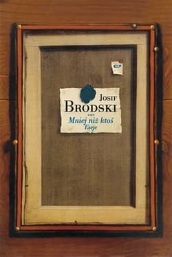 Mniej niż ktoś. Eseje - Josif Brodski